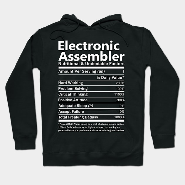 Electronic Assembler T Shirt - Nutritional and Undeniable Factors Gift Item Tee Hoodie by Ryalgi